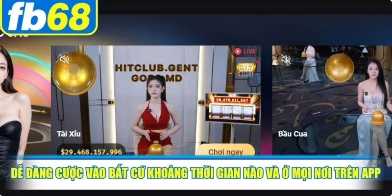 Tải App FB68 1 Dễ dàng cược vào bất cứ khoảng thời gian nào và ở mọi nơi trên app